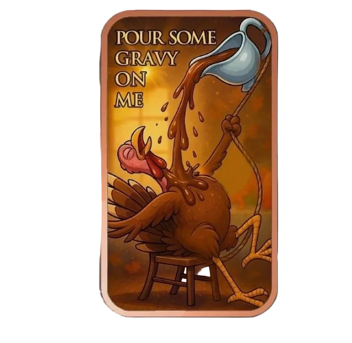 5 oz Copper Bar Thanksgiving Pour Some Gravy on Me with Acrylic Case